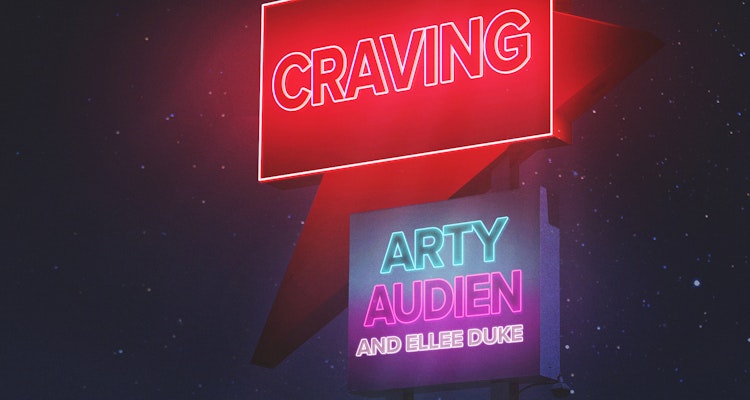 Craving - ARTY x Audien and Ellee Duke