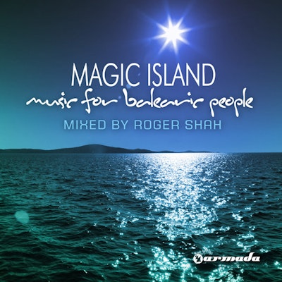 Magic Island, Music For Balearic People, mixed by Roger Shah - Roger Shah