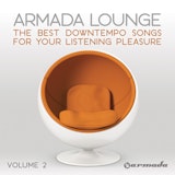 Armada Lounge, Vol. 2 (The Best Downtempo Songs For Your Listening Pleasure)