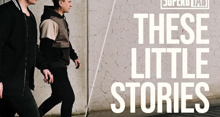 These Little Stories (Part One) - Super8 & Tab