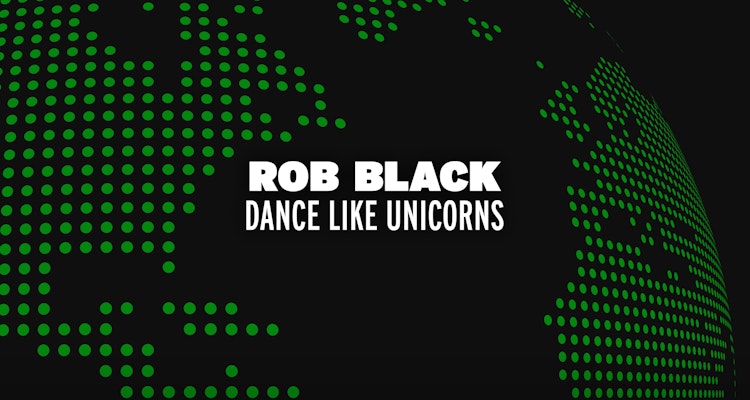 Dance Like Unicorns - Rob Black