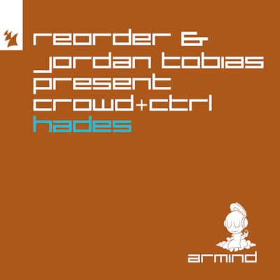 Hades - ReOrder & Jordan Tobias present Crowd+Ctrl