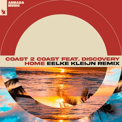 Home (Eelke Kleijn Remix) - Coast 2 Coast feat. Discovery