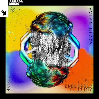 Endlessly (Club Mix) - AVIAN GRAYS & Azteck