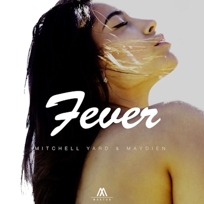Fever - Mitchell Yard & Maydien