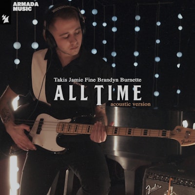 All Time (Acoustic Version) - Takis feat. Jamie Fine & Brandyn Burnette