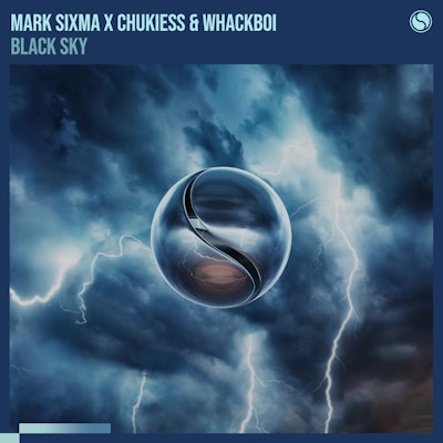 Black Sky - Mark Sixma x Chukiess & Whackboi