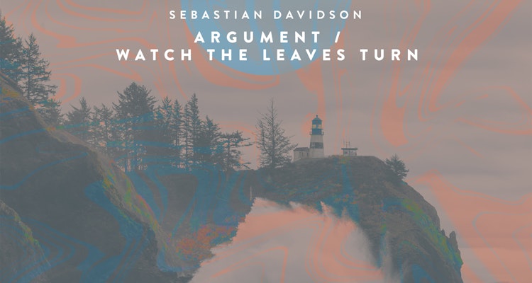 Argument / Watch The Leaves Turn - Sebastian Davidson