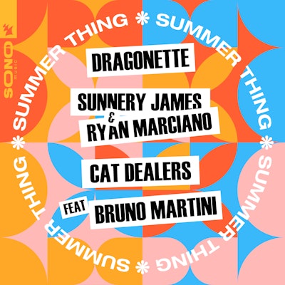 Summer Thing - Dragonette, Sunnery James & Ryan Marciano & Cat Dealers feat. Bruno Martini