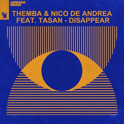 Disappear - THEMBA & Nico de Andrea feat. Tasan
