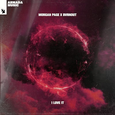 I Love It - Morgan Page x BVRNOUT