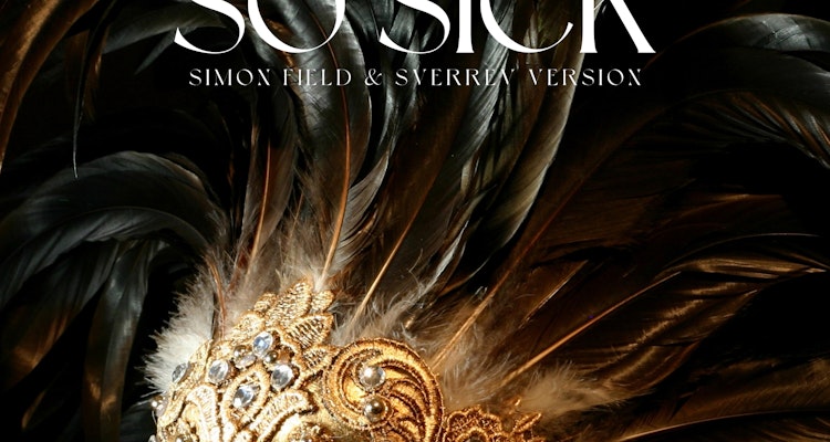 So Sick (Simon Field & SverreV Version) - Simon Field x SverreV