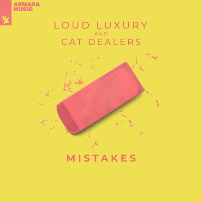 Mistakes - Loud Luxury & Cat Dealers