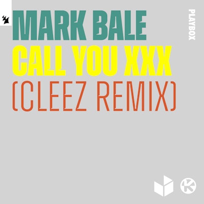Call You XXX (Cleez Remix) - Mark Bale