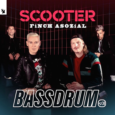 Bassdrum - Scooter & FiNCH ASOZiAL