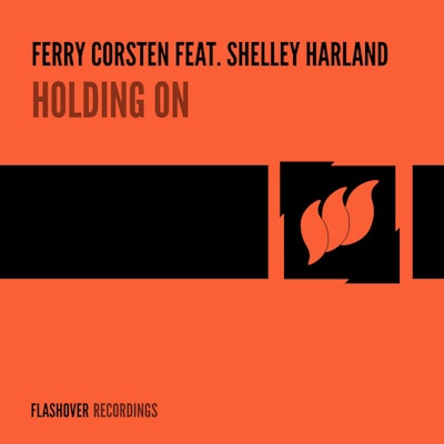 Holding On - Ferry Corsten feat. Shelley Harland