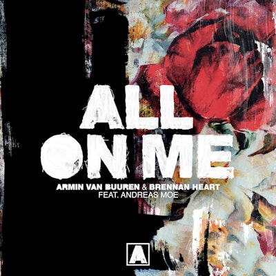 All On Me - Armin van Buuren & Brennan Heart feat. Andreas Moe