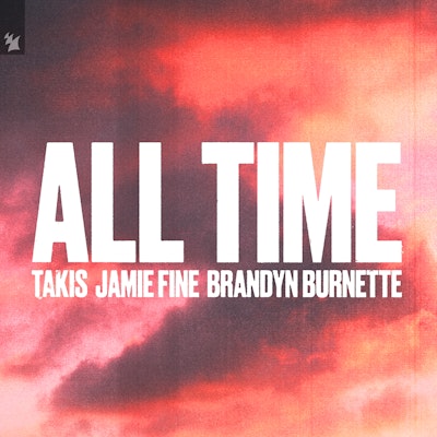 All Time - Takis feat. Jamie Fine & Brandyn Burnette