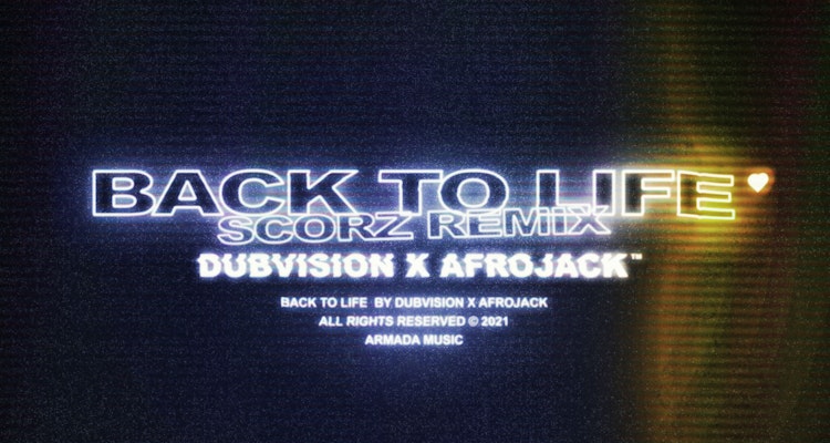 Back To Life (Scorz Remix) - DubVision & Afrojack