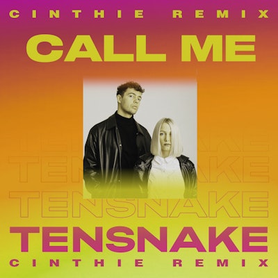 Call Me (CINTHIE Remix) - Tensnake feat. HËXE