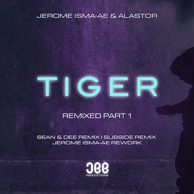 Tiger (Remixed, Pt. 1) - Jerome Isma-Ae & Alastor