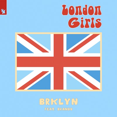 London Girls - BRKLYN feat. Brando