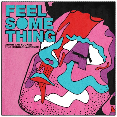 Feel Something - Armin van Buuren feat. Duncan Laurence