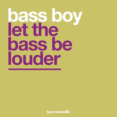 Let The Bass Be Louder - Bass Boy