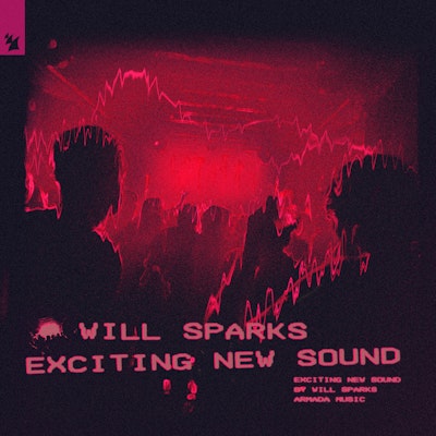 Exciting New Sound - Will Sparks