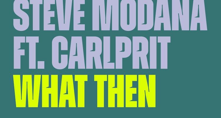 What Then - CALVO & Steve Modana feat. Carlprit
