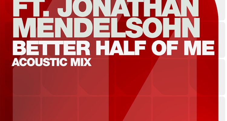 Better Half Of Me - Dash Berlin feat. Jonathan Mendelsohn