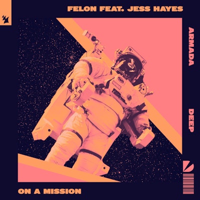On A Mission - Felon feat. Jess Hayes