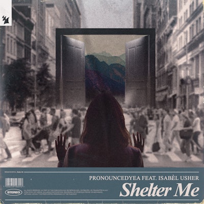 Shelter Me - pronouncedyea feat. Isabèl Usher