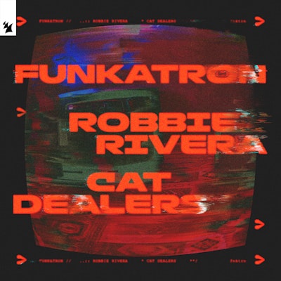 Funkatron - Robbie Rivera & Cat Dealers