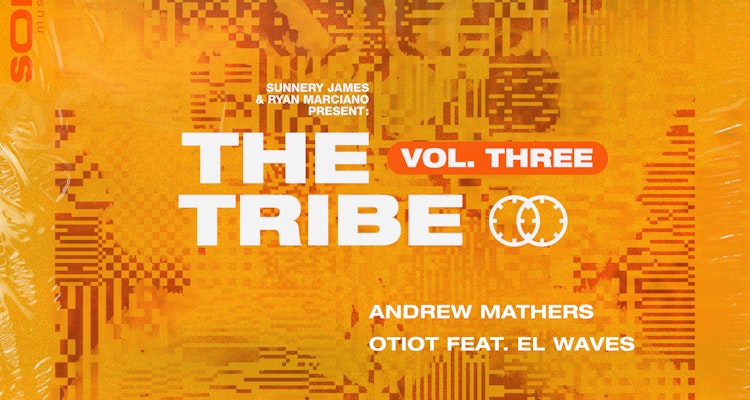 Sunnery James & Ryan Marciano present: The Tribe Vol. Three - Sunnery James & Ryan Marciano