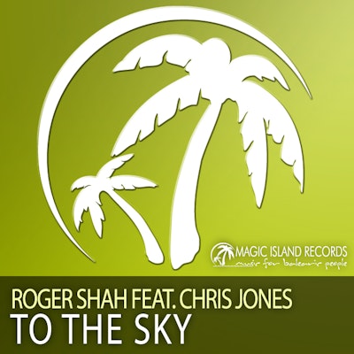 To The Sky - Roger Shah feat. Chris Jones