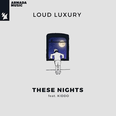 These Nights - Loud Luxury feat. KIDDO