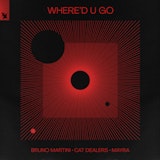 Where'd U Go