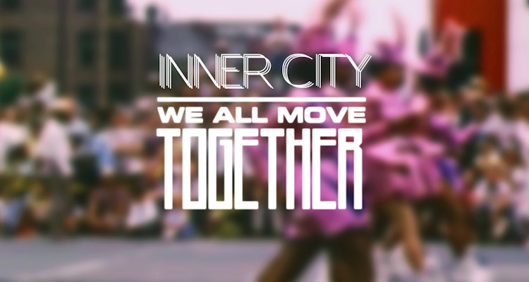 We All Move Together - Inner City