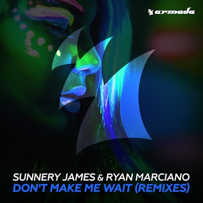 Don't Make Me Wait (Remixes) - Sunnery James & Ryan Marciano