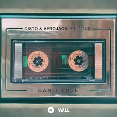 Can't Lose - DISTO & Afrojack feat. TITUS