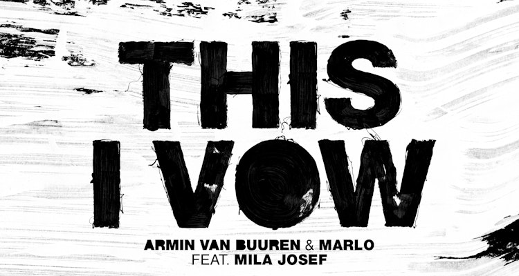 This I Vow - Armin van Buuren & MaRLo feat. Mila Josef