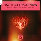 Like I Love You (KYANU Remix)