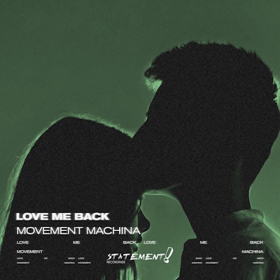 Love Me Back - Movement Machina