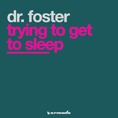 Trying To Get To Sleep - Dr. Foster