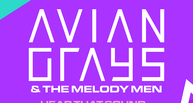 Hear That Sound - AVIAN GRAYS & The Melody Men