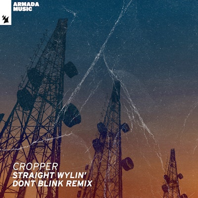 Straight Wylin' (DONT BLINK Remix) - Cropper