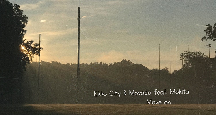 Move On - Ekko City & Movada feat. Mokita