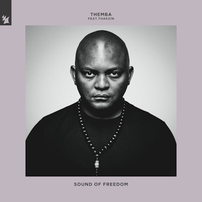 Sound Of Freedom - THEMBA feat. Thakzin