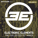 Electronic Elements, Vol. 6 (The Collected 12" Mixes)